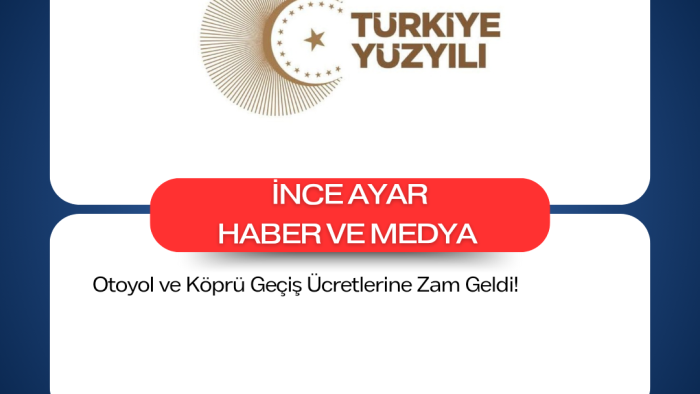 Otoyol ve Köprü Geçiş Ücretlerine Zam Geldi!